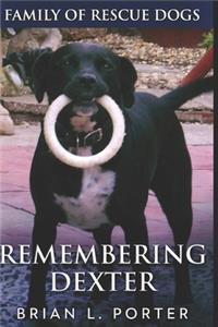 Remembering Dexter