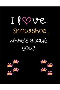 I love Snowshoe, What's about you?