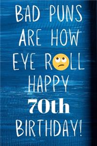 Bad Puns Are How Eye Roll Happy 70th Birthday