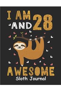 I Am 28 And Awesome Sloth Journal