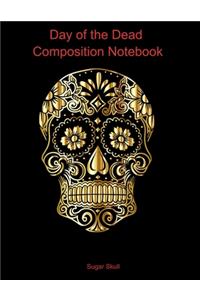 Day of the Dead Composition Notebook