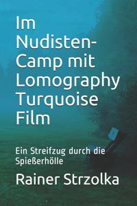 Im Nudisten-Camp mit Lomography Turquoise Film