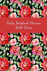 Daily Notebook Planner With Roses