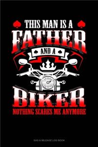 This Man Is A Father And A Biker Nothing Scares Me Anymore