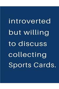 Introverted But Willing To Discuss Collecting Sports Cards