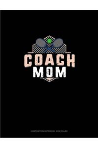 Coach Mom (Tennis)