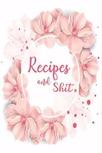 Recipes and Shit