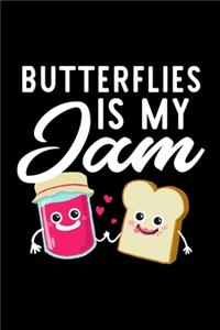 Butterflies Is My Jam