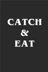 Catch & Eat
