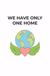 We have only one Home