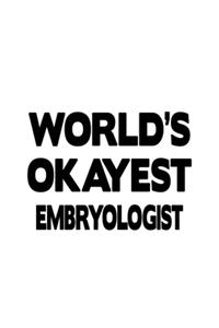 World's Okayest Embryologist