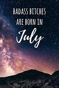Badass Bitches Are Born In July