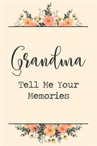 Grandma Tell Me Your Memories
