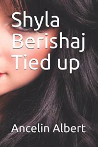Shyla Berishaj Tied up