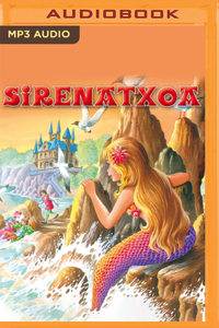 Sirenatxoa (Narración En Euskera)