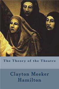 The Theory of the Theatre