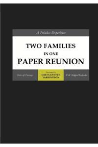 Two Families In One Paper Reunion