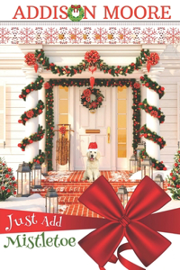 Just Add Mistletoe