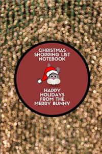 Christmas Shopping List Notebook Happy Holidays from the Merry Bunny