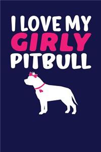 I Love My Girly Pitbull
