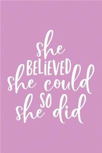 She Believed She Could So She Did