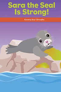 Sara the Seal Is Strong!