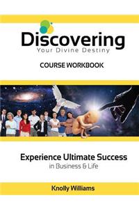 Discovering Your Divine Destiny Workbook