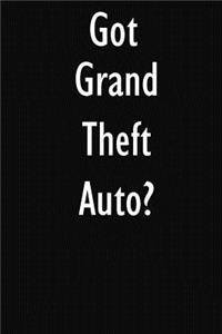 Got Grand Theft Auto?