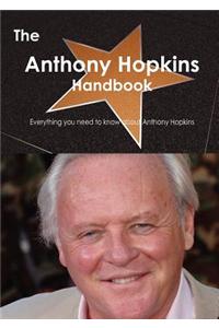 The Anthony Hopkins Handbook - Everything You Need to Know about Anthony Hopkins