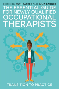 Essential Guide for Newly Qualified Occupational Therapists