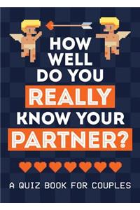 How Well Do You Really Know Your Partner?