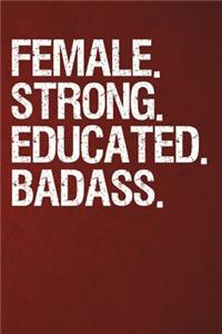Female Strong Educated Badass