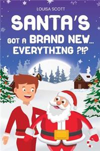 Santa's Got a Brand New... Everything?!?
