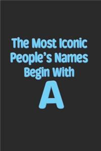 Most Iconic People's Names Begin with a