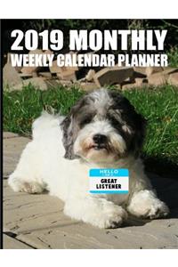 Hello I Am A... Great Listener 2019 Monthly Weekly Calendar Planner