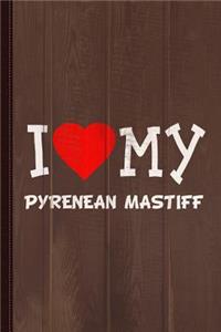 I Love My Pyrenean Mastiff Dog Breed Journal Notebook
