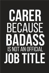 Carer Because Badass Is Not an Official Job Title