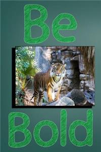 Be Bold