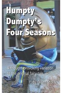 Humpty Dumpty's Four Seasons
