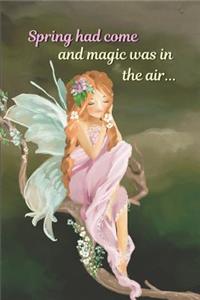 Spring Had Come and Magic Was in the Air