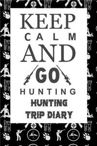 Keep Calm and Go Hunting