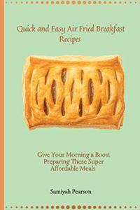 Quick and Easy Air Fried Breakfast Recipes