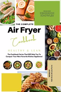 The Complete Air Fryer Cookbook