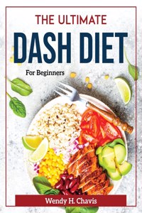 The Ultimate Dash Diet