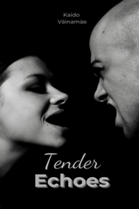 Tender Echoes