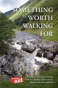 Something Worth Walking For