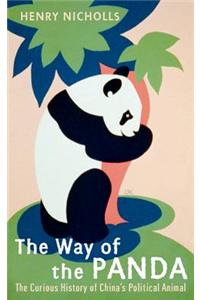 The Way of the Panda: The Curious History of China's Political Animal