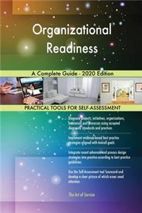 Organizational Readiness A Complete Guide - 2020 Edition