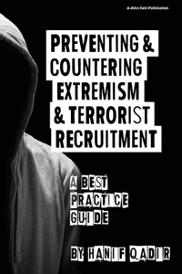 Preventing and Countering Extremism and Terrorist Recruitment: A Best Practice Guide