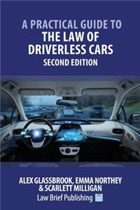 Practical Guide to the Law of Driverless Cars - Second Edition